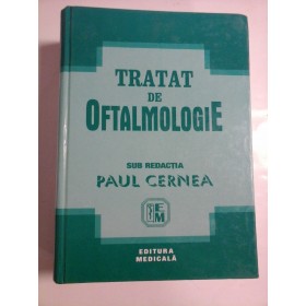   TRATAT  DE  OFTALMOLOGIE  -  sub redactia PAUL  CERNEA 